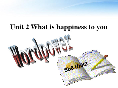 高中英语 Unit 2《What is happiness to you》-Word power课件 牛津译林版选修6