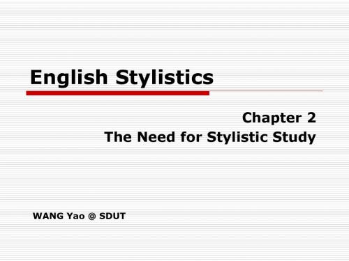 【精选】英语文体学 Chapter 2 The Need for Stylistic Study