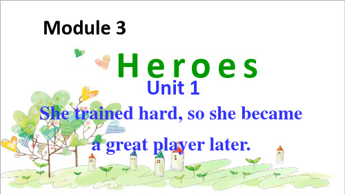 初中九年级英语上册 Module 3 Heroes Unit 1课件 