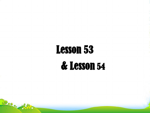 新概念英语NCE1_Lesson53-54(共20页)课件