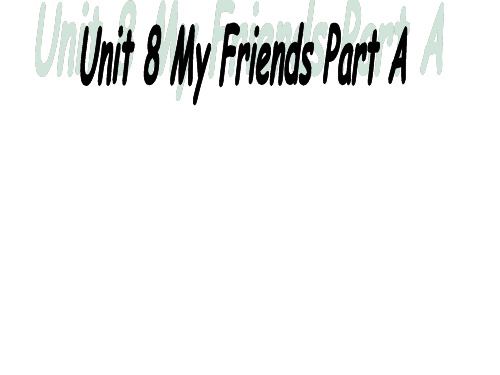 五年级上册英语课件-Unit 8《My firends》(Part A)｜闽教版  (共30张PPT)