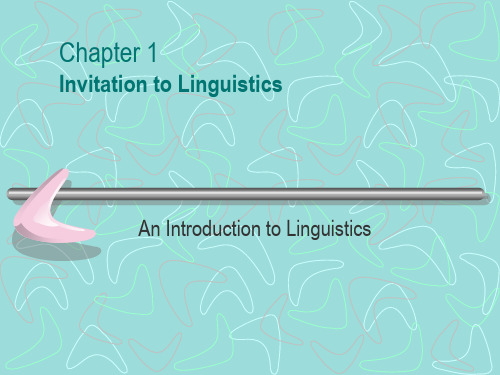 Chapter 1 An Introduction to Linguistics精品PPT课件