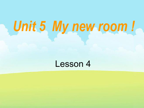 《Unit5 My New Room!》第四课时PPT课件