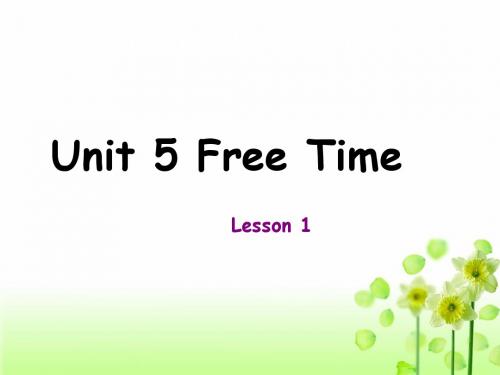 Unit 5 Free Time Lesson 1 课件3-优质公开课-人教新起点一起4下精品