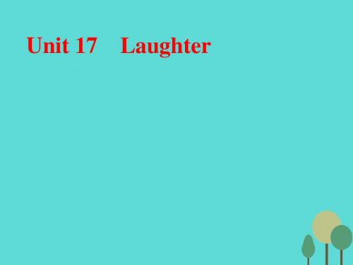 2017届高考英语一轮复习 Unit 17 Laughter课件