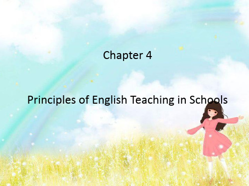 英语教学原则__Chapter_4_Principles_of_English_Teaching_in_Schools