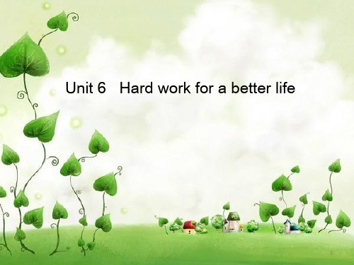 Unit-6---Hard-work-for-a-better-lifePPT课件