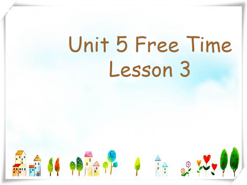 2024年人教版新起点小学英语四年级下册Unit 5 Free Time Lesson 3 课件 2