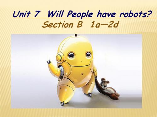 2015八年级英语上    Unit7   Will people have robots    Section B