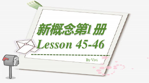 Lesson45-46(课件)新概念英语第一册