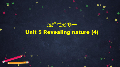 高一英语Unit5Revealingnature(4)课件