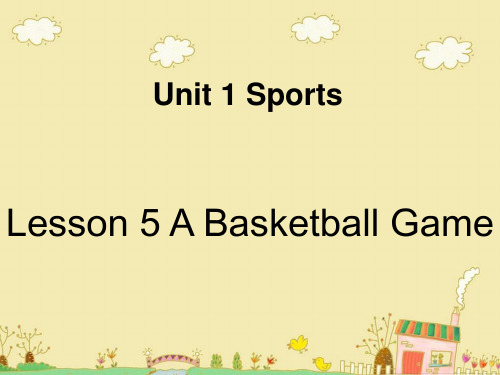 六年级下册英语课件Lesson 5 A Basketball Game 冀教版(共 19  张PPT