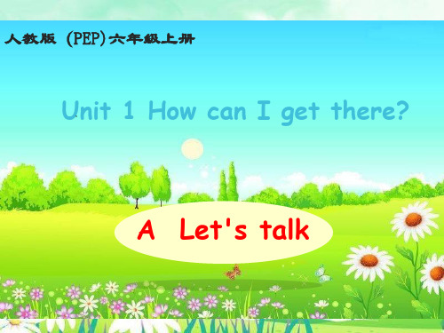 人教版(PEP)六年级英语上册Unit1 A Let's talk课件