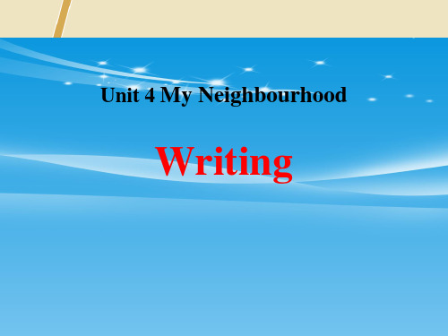 《Writing》My-Neighbourhood-PPT【品质课件PPT】