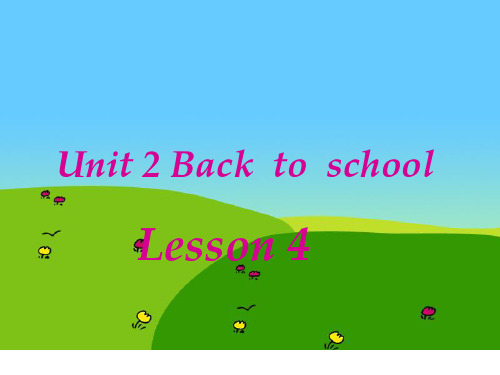 闽教版小学英语五年级上册Unit2 Back to School Lesson4