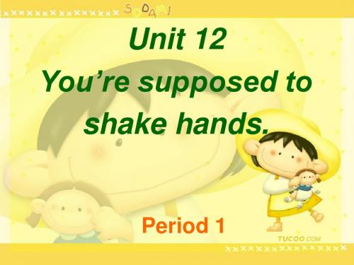 unite12《You’resupposedtoshakehands_SectionA》课件5(22张PPT)(人教新目标九年级)