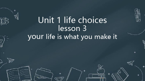 Unit1LifechoicesLesson3课件-高中英语北师大版