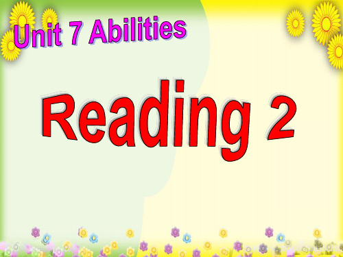 牛津译林初中英语七下Unit 7 Abilities reading 2》课件 