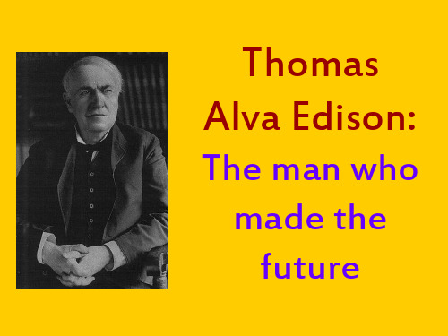 爱迪生简介【英文】Thomas-Alva-Edison(1)