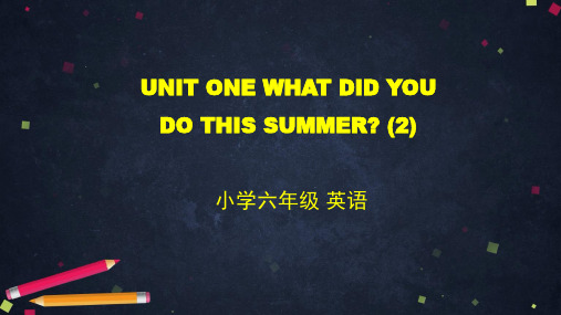 六年级英语北京版UNIT ONE WHAT DID YOU DO THIS SUMMER-教学课件