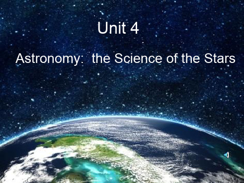 Unit4 astronomy：the science of the Stars 课件