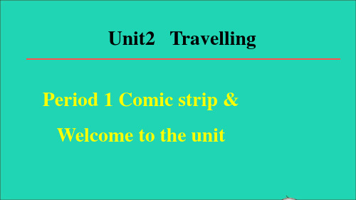 八年物英语下册UNIT2TRAVELLINGPERIOD1COMICSTRIPWELETOTHEUN