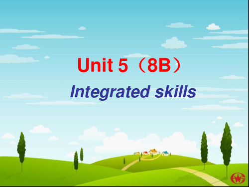 8B UNIT5 Integrated skills(课件)