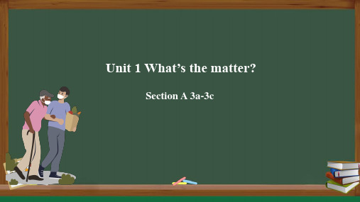  Unit 1 what′s the matter Section A 3a-3c 课件