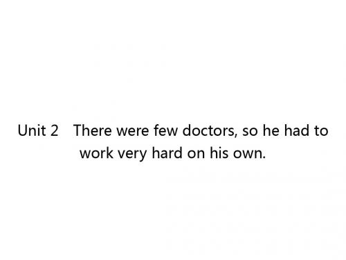 外研版英语九年级上册课件:Module 3 Unit 2 There were few doctor