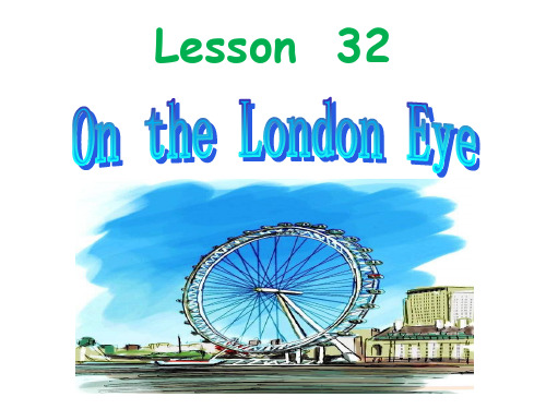 【英语课件】1B-Unit 16 On the London Eye 第二课时 新概念英语青少版