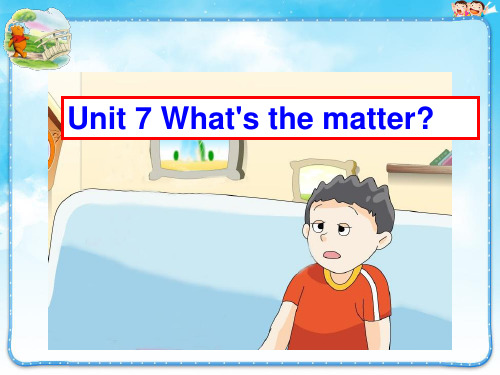 译林牛津版四年级下unit7 What's the matter period1课件