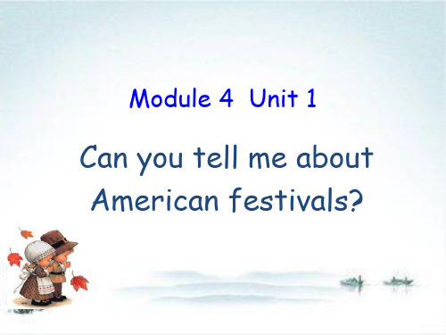 英语六年级外研版(一起)上册 Unit1 Can you tell me about American festivals 课件