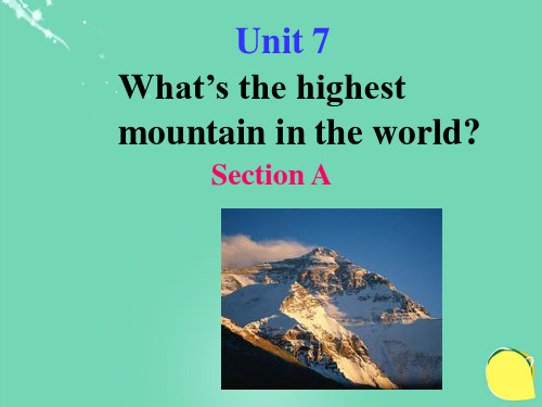 八年级英语下册Unit7What'sthehighestmoutaininthewor