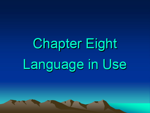 语言学教程Chapter8.LanguageinUse