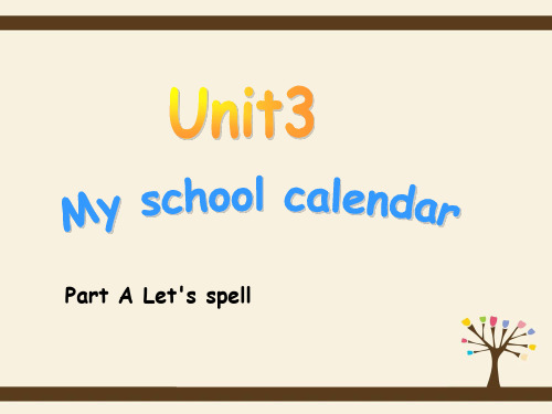 人教PEP五年级下英语-Unit 3 My school calendar-(Part A Let's spell)课件