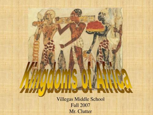 初中美国历史课件(英文)Culture and Kingdoms of West Africa