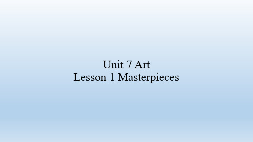 北师大版(2019)英语必修 第三册 Unit 7 Art-Lesson 1 Masterpieces  课件(共17张PPT)