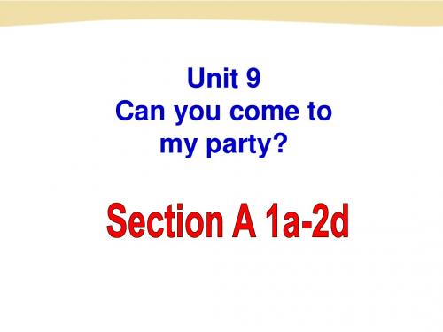 2013最新版新目标英语八年级上期Unit_9_Can_you_come_to_my_party_全单元课件...