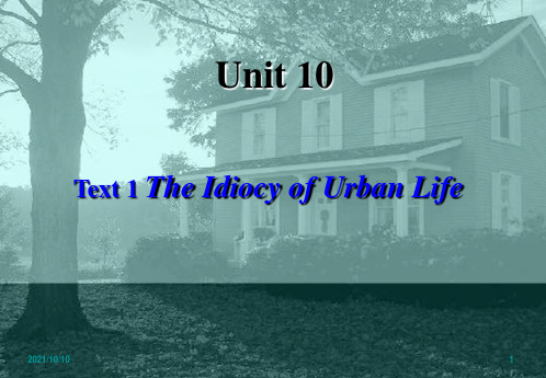 大学综合英语Unit10 The Idiocy of Urban Life