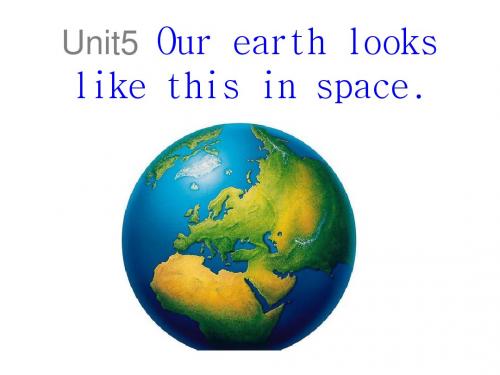 最新湘少版六年级下英语-Unit5 Our Earth looks like this in space