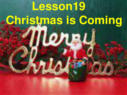 新冀教版六年级英语上册《Lesson 19 Christmas Is Coming!》课件