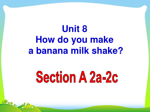 新人教版八年级英语上册 U-8 Section A-2a-2c 优质课件