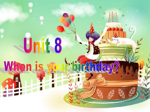 人教版七年级英语上册教学课件：Unit8Whenisyourbirthday(共43张PPT)