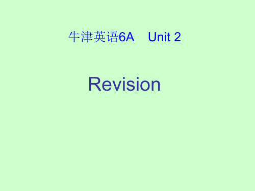 新译林 6A Unit 2 Revision复习课件