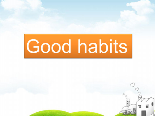 六年级下册英语PPT-Unit 2 Good habits 译林版ppt下载