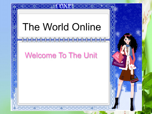 牛津译林版高中英语选修7Unit 3 The World OnlineWelcome to the unit课件116张PPT 课件ppt