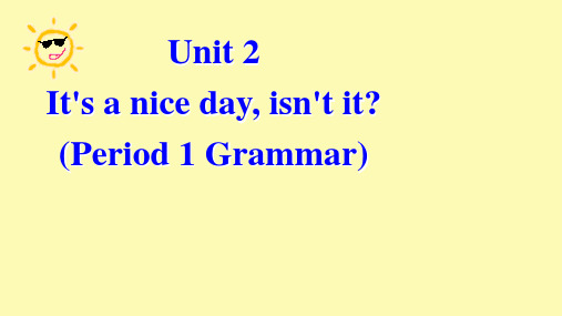 (精品)2016春鲁教版英语八下Unit2《It’saniceday,isn’tit》