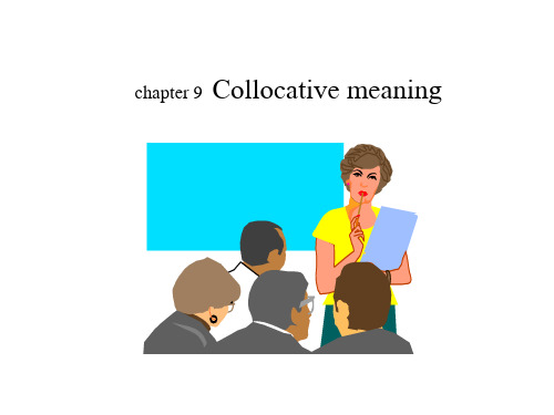 英语词汇学chapter 9 collocative meaning