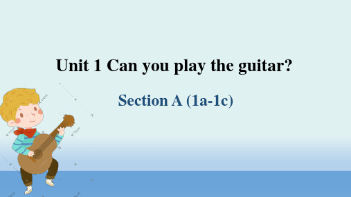 Unit1CanyouplaytheguitarSectionA1a1c课件人教版英语七年级下册