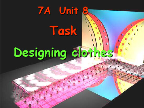 七年级英语上册 Unit 8《Fashion Task》课件2 (新版)